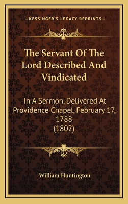 The Servant Of The Lord Described And Vindicate... 1165867435 Book Cover