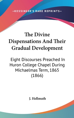 The Divine Dispensations and Their Gradual Deve... 1436509831 Book Cover