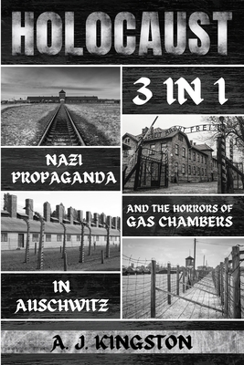 Holocaust: Nazi Propaganda & The Horrors Of Gas... 1839382716 Book Cover