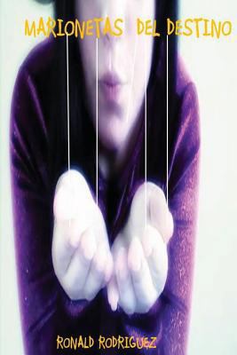 Marionetas del destino [Spanish] 148117231X Book Cover