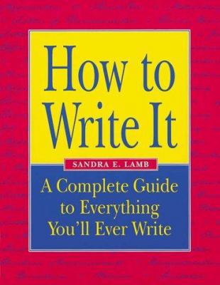 How to Write It: A Complete Guide to Everything... 1580080014 Book Cover