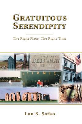 Gratuitous Serendipity: The Right Place, the Ri... 1974359972 Book Cover