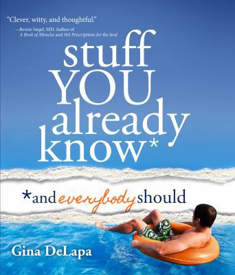 Stuff You Already Know: And Everybody Should 0989629104 Book Cover