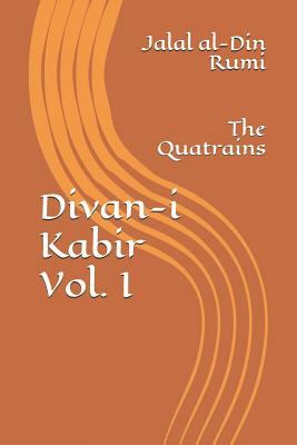 Divan-I Kabir, Volume I: The Quatrains 1981115420 Book Cover