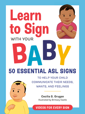 Learn to Sign with Your Baby: 50 Essential ASL ... 0593435621 Book Cover