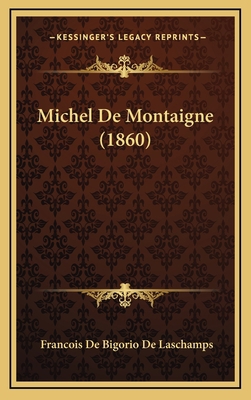 Michel de Montaigne (1860) [French] 1167962338 Book Cover
