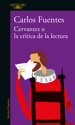 Cervantes O La Crítica de la Lectura / Cervante... [Spanish] 607383375X Book Cover