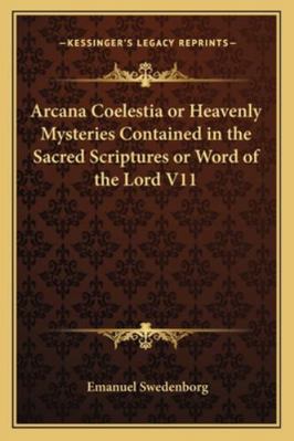 Arcana Coelestia or Heavenly Mysteries Containe... 1162719567 Book Cover