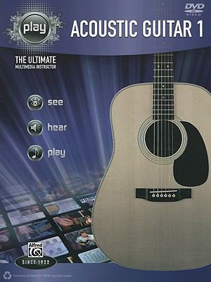 Alfred's Play Acoustic Guitar 1: The Ultimate M... 0739065777 Book Cover