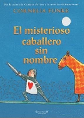 El Misterioso Caballero Sin Nombre [Spanish] 8466630449 Book Cover