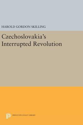 Czechoslovakia's Interrupted Revolution 0691644187 Book Cover