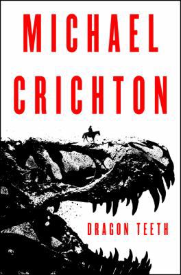 Dragon Teeth: A Novel 0062677594 Book Cover