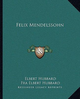 Felix Mendelssohn 1162861045 Book Cover