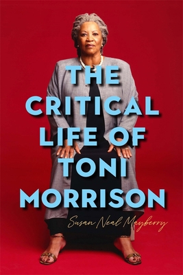 The Critical Life of Toni Morrison 1571139346 Book Cover