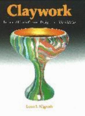 Claywork: Form and Idea in Ceramic Design (Revi... 0871922851 Book Cover