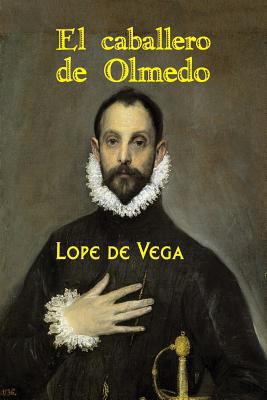 El caballero de Olmedo [Spanish] 1979757909 Book Cover
