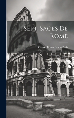 Sept. Sages De Rome [French] 1019984007 Book Cover