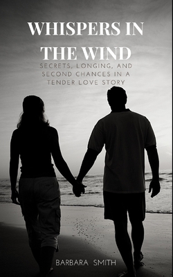 Whispers In the Wind: Secrets, Longing, and Sec... B0CK5DV62D Book Cover