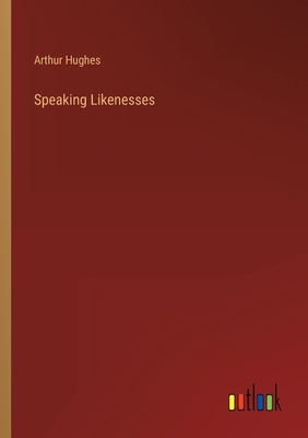 Speaking Likenesses 3368800507 Book Cover