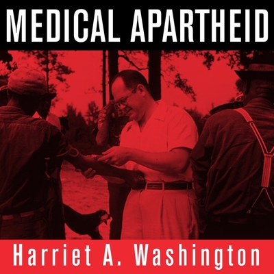 Medical Apartheid Lib/E: The Dark History of Me... 1799991369 Book Cover