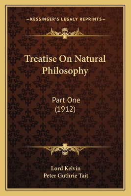 Treatise On Natural Philosophy: Part One (1912) 116395490X Book Cover