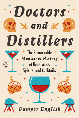 Doctors and Distillers: The Remarkable Medicina... 0143134922 Book Cover