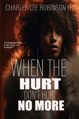 When the Hurt Don't Hurt No More B0DPX4N6M9 Book Cover