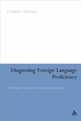 Diagnosing Foreign Language Proficiency: The In... 0826485030 Book Cover