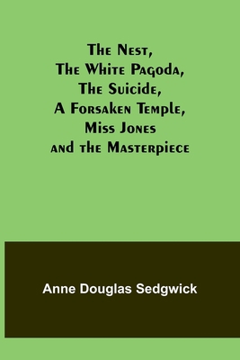 The Nest, The White Pagoda, The Suicide, A Fors... 9356713685 Book Cover