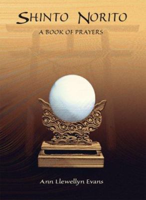 Shinto Norito: A Book of Prayers 1553691385 Book Cover