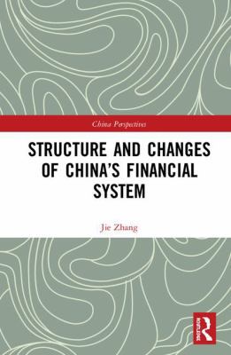 Structure and Changes of China's Financial System 1138900141 Book Cover