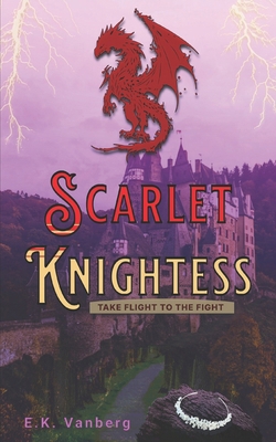 Scarlet Knightess: Take flight to the fight B0DTYCDMZ2 Book Cover