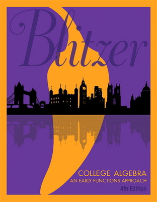 College Algebra: An Early Functions Approach 0134470028 Book Cover