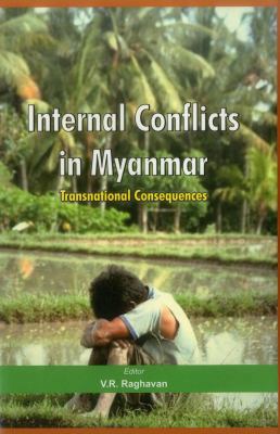 Internal Conflicts in Myanmar: Transnational Co... 9380177631 Book Cover
