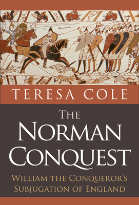 The Norman Conquest: William the Conqueror's Su... 1445649225 Book Cover