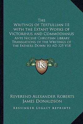 The Writings of Tertullian III with the Extant ... 1162645350 Book Cover