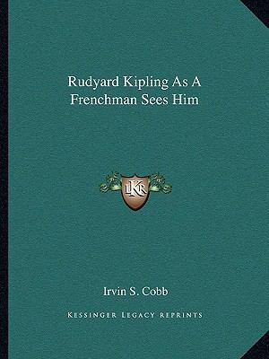 Rudyard Kipling As A Frenchman Sees Him 1162851406 Book Cover