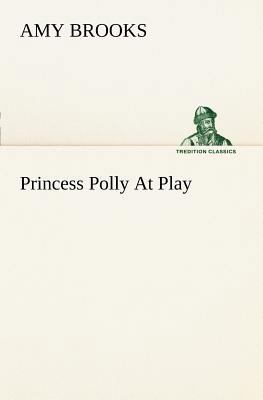 Princess Polly At Play 3849186962 Book Cover