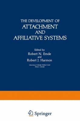 The Development of Attachment and Affiliative S... 1468440780 Book Cover