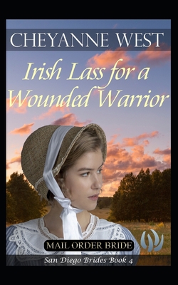 Irish Lass for a Wounded Warrior 1694114287 Book Cover