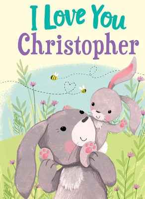 I Love You Christopher 1728207231 Book Cover