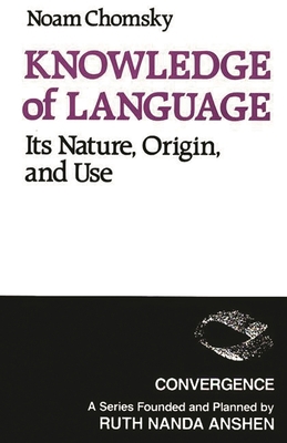 Knowledge of Language: Its Nature, Origins, and... 0275917614 Book Cover
