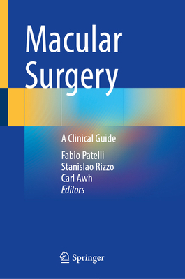 Macular Surgery: A Clinical Guide 3031635078 Book Cover
