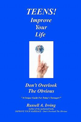 TEENS! Improve Your Life - Don't Overlook The O... 1456558153 Book Cover