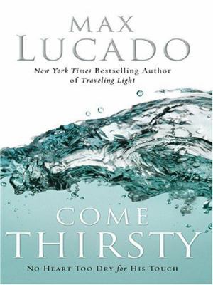 Come Thirsty [Large Print] 0786273941 Book Cover