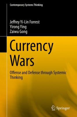 Currency Wars: Offense and Defense Through Syst... 3319677640 Book Cover