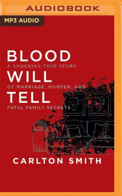 Blood Will Tell: A Shocking True Story of Marri... 1543658873 Book Cover