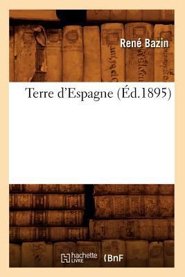 Terre d'Espagne (Éd.1895) [French] 2012771726 Book Cover