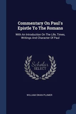Commentary On Paul's Epistle To The Romans: Wit... 137713248X Book Cover