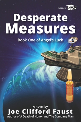 Desperate Measures: Book One of Angel's Juck 151428927X Book Cover